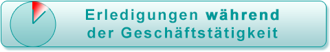 Erledigungen während der Geschäftstätigkeit